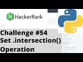Hackerrank Python | Challenge #54 | Set .intersection() Operation