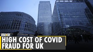 World Business Watch: COVID loan fraud and error will cost UK taxpayers of billions pounds | WION