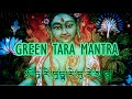 Green Tara Mantra | Om Tare Tuttare Ture Soha | ༀ་ཏཱ་རེ་ཏུཏྟཱ་རེ་ཏུ་རེ་སྭཱ་ཧཱ།