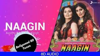 Naagin [8D Bollywood Song] | Aastha Gill, Akasa Singh | DJ Puri  | Use Headphones | Hindi 8D Music