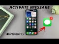 How To Enable iMessage On iPhone 16 / iPhone 16 Pro
