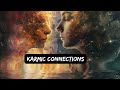 7 signs from the universe you have a karmic connection with someone