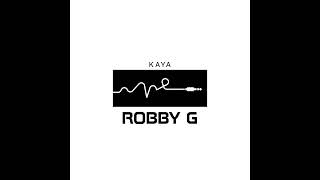 ROBBY G FT RAIN JAY { KAYA}