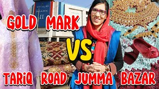 gold mark vs tariq road : the price showdown?🤯| jumma bazar gold mark | gold mark 2 | noshi naz