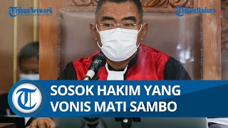 Sosok Hakim Wahyu Iman Santoso, Hakim Tegas dan Berani Menjatuhkan Vonis Hukuman Mati kepada Sambo