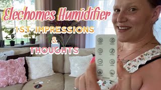 Elechomes Humidifier Review! ||1st Impressions \u0026 Thoughts one month in!||