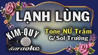 LẠNH LÙNG - KARAOKE (TANGO) - Tone NỮ Trầm ( G/Sol Trưởng )