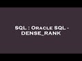 SQL : Oracle SQL - DENSE_RANK