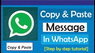How To Copy And Paste Message In WhatsApp