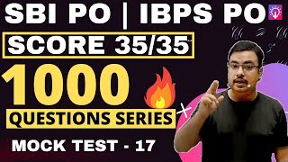 Score 35/35 in Reasoning & Quant | 1000 Questions Series  | SBI PO | IBPS PO & CLERK | Mock 17