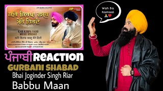 Reaction Video - Babbu Maan | Bhai Joginder Singh Ji Riar | Kar Kirpa Vaso Mere Hirday
