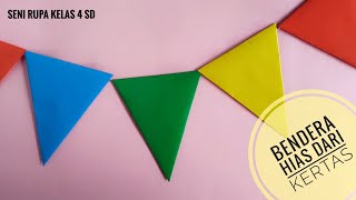 Cara Membuat Bendera Hias Dari Kertas Origami || Seni Rupa Kelas 4 SD Kurikulum Merdeka