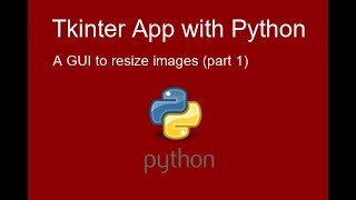 Resizing Images App with Python, PIL and Tkinter (part.1)