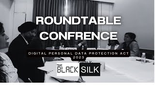 Roundtable Conference on Digital Personal Data Protection Act 2023 and its implications