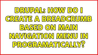 Drupal: How do i create a breadcrumb based on Main Navigation Menu in programatically?