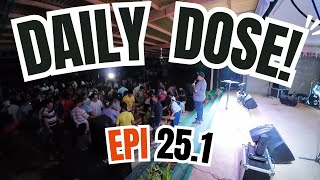 DAILY DOSE / Episode 25.1 - Preaching at Youth Camp