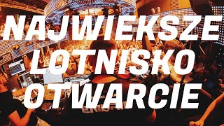 NAJWIĘKSZE LOTNISKO PL ✈ OTWARCIE PROTECTOR UNIEJÓW ⭐ENDRIU ⭐ 26.06.2021 ⭐EKIPA PL ROZP...DOL ⭐