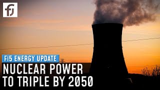 Boost for Nuclear: 22 countries pledge to triple nuclear by 2050