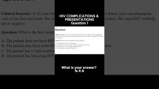 HIV Complications \u0026 Presentations Q1 - MCCQE1