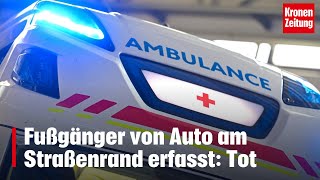 Fußgänger von Auto am Straßenrand erfasst: Tot