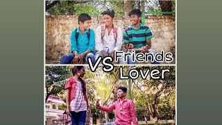 Friends vs lover/SAi Goud