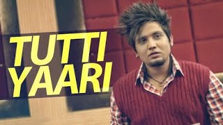 Tutti Yaari A Kay new Song 2018 new Version||Latest Video hd