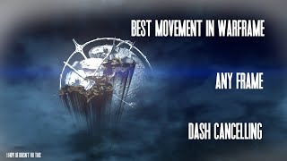 Dash Cancelling | Best Movement in Warframe