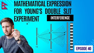 Mathematical expression  for Young's double slit experiment | Episode 40 | Chapter11 | Interference