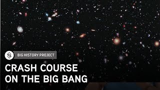 Crash Course Big History #1: The Big Bang | Big History Project