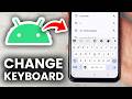 How To Change Keyboard On Android Device - Step By Step