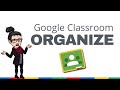 5 Quick Tips: How To Organize Google Classroom Assignments 2020