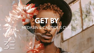 Medasin - Get By (Lyrics) feat. Cautious Clay