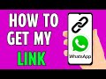 How To Get Your WhatsApp Link and Share It (2024)
