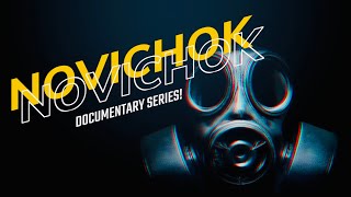 NOVICHOK - Russian Most Powerful Nerve Agent! [Documentary series]