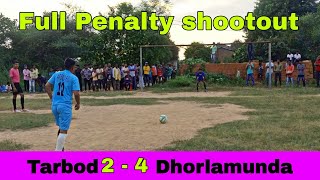 Tarbod Vs Dhorlamunda full penalty shootout At Maniguda playground win by Dhorlamunda 4-2Tarbod