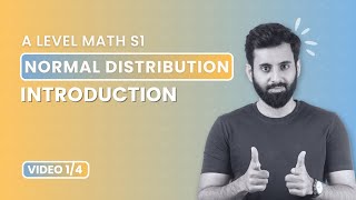 A Level Math S1 - Normal Distribution - Introduction