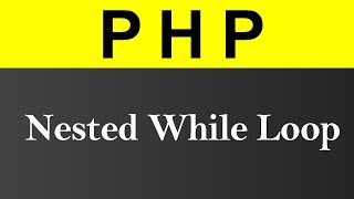 Nested While Loop in PHP (Hindi)