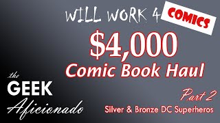 Will Work 4 Comics: Episode 8 - $4,000 Comic Book Haul Part 2
