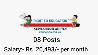 SARVA SHIKSHA ABHIYAN (SSA) RECRUITMENT...Salary Rs. 20,493/- per month.... 08 POSTS....