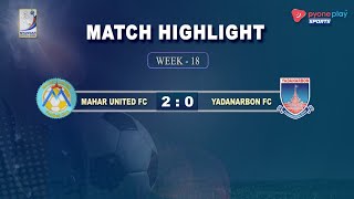 Mahar United FC VS  Yadanarbon FC   , Match Highlights Week-18