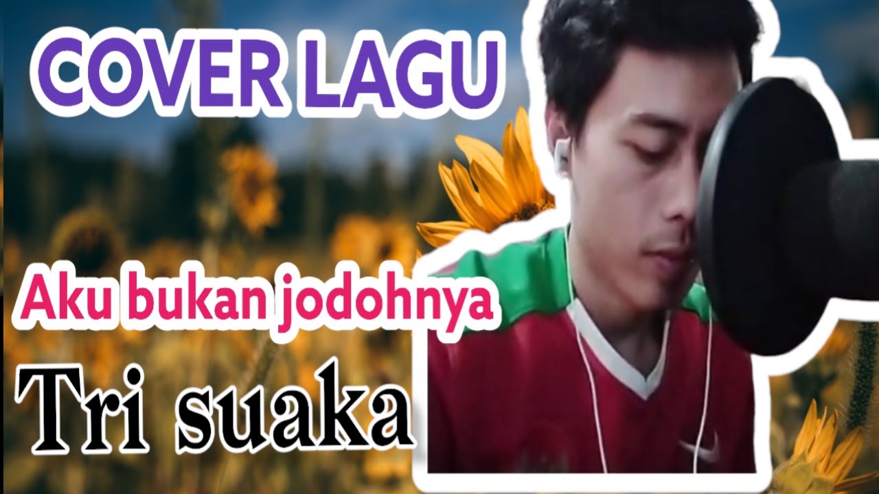 Cover Lagu Aku Bukan Jodohnya-tri Suaka - YouTube