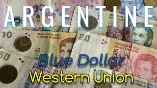 Argentine: double ton pouvoir d'achat avec le Blue Dollar et Western Union !!