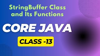 Core Java Class-13 🔥 How to Use Java StringBuffer Class and its Functions🔥