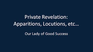 Private Revelation & Our Lady of Good Success