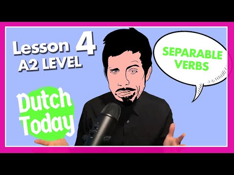 Dutch Lesson 4: SEPARABLE VERBS (NT2) - A2 Level - YouTube