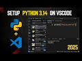 How to set up Python 3.14 in Visual Studio Code on Windows (2025)