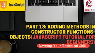 Part 13: Adding Methods in Constructor functions - Objects(JavaScript Tutorial for Beginners)