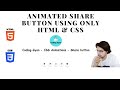 Animated Share Button Using Only HTML & CSS | Coding gyan