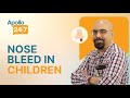 How to Treat A Kid's Nose Bleed? | Dr. Agnisekhar Saha