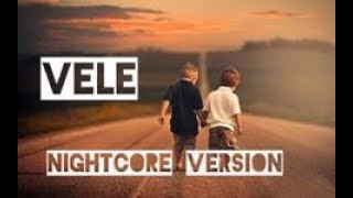 VELE NIGHTCORE | SOTY